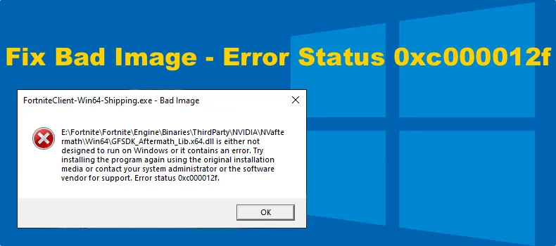 Windows Error Status 0xc000012f